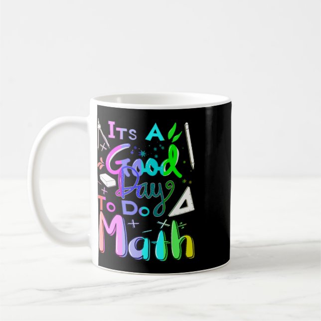 Back To School Its A Good Day To Do Math Teachers  Coffee Mug (Left)