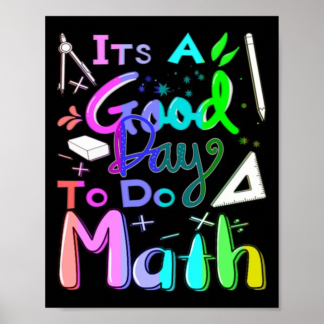 Back To School Its A Good Day To Do Math Teachers  Poster (Front)