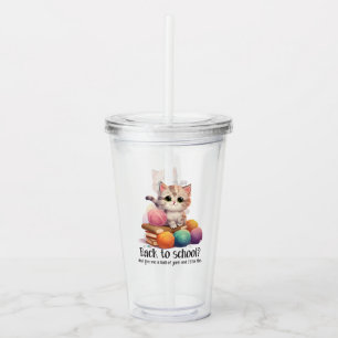 Back To School? Just Give Me Yarn Acrylic Tumbler
