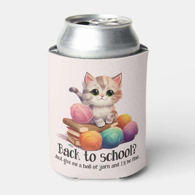 Back To School? Just Give Me Yarn Can Cooler (Can Front)