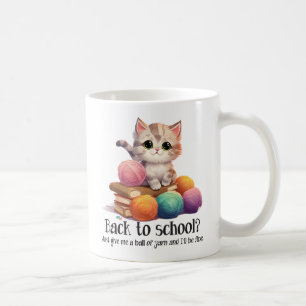 Back To School? Just Give Me Yarn Coffee Mug