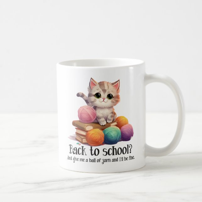 Back To School? Just Give Me Yarn Coffee Mug (Right)
