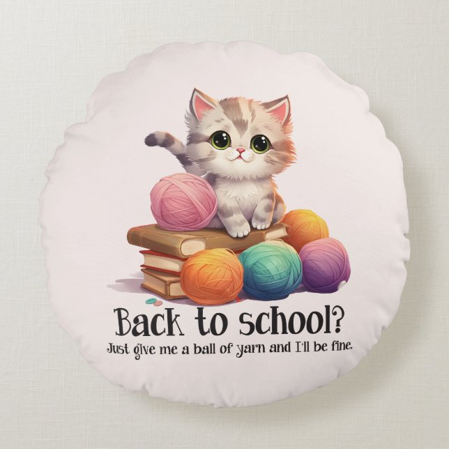 Back To School? Just Give Me Yarn Round Cushion (Front)