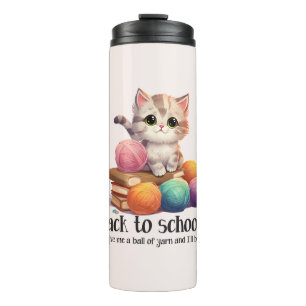 Back To School? Just Give Me Yarn Thermal Tumbler