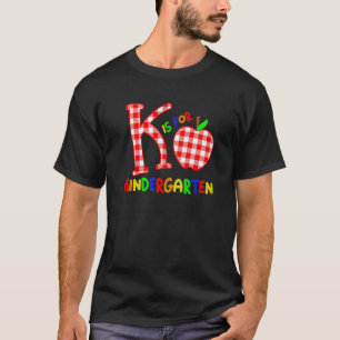 Back To School K Is For Kindergarten Teacher Stude T-Shirt