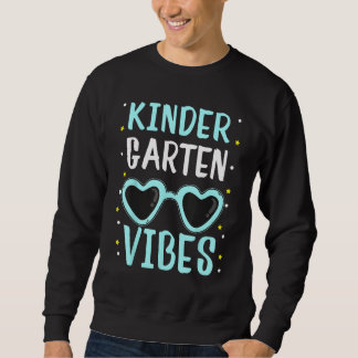 Back To School Kindergarten Vibes Student Teacher  Sweatshirt