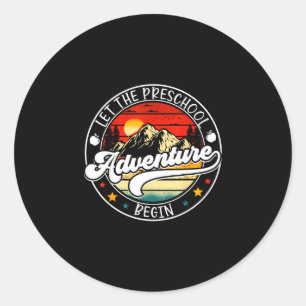 Back to school let the preschool adventure begin classic round sticker