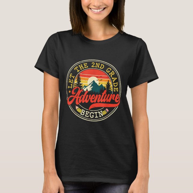 Back to school let the second 2nd grade adventure T-Shirt (Front)