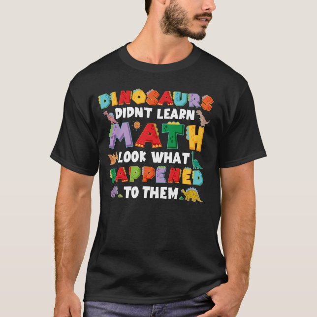 Back to School Math joke Dinosaurs Mathematics Mat T-Shirt (Front)