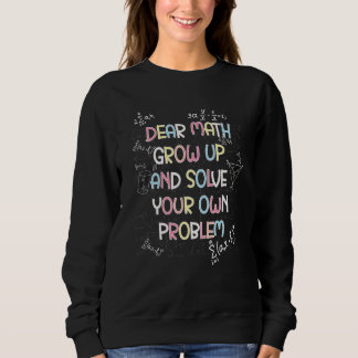 Back To School Math Quote For Girls Boys Teens Dea Sweatshirt