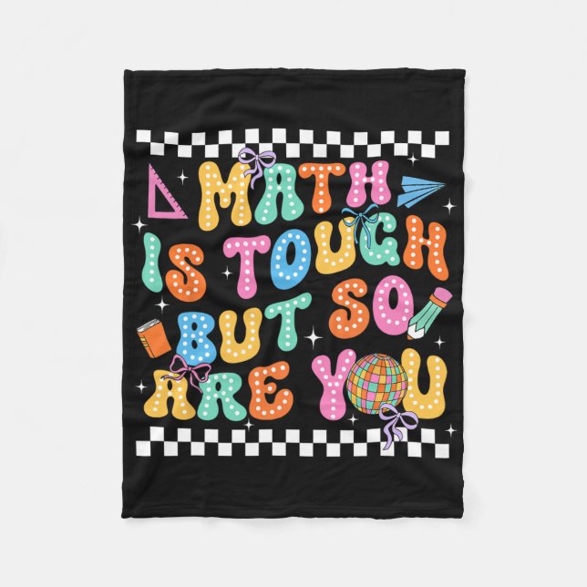 Back To School Math Teacher Math Is Tough But So A Fleece Blanket (Front)