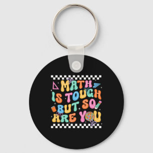 Back To School Math Teacher Math Is Tough But So A Key Ring
