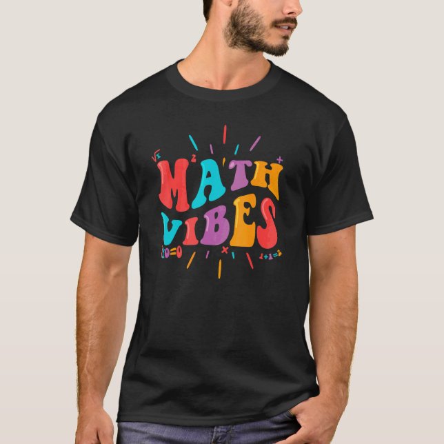 Back To School, Math Vibes, Retro Groovy Math Teac T-Shirt (Front)