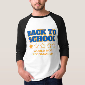 Back to School meme - would not recommend quote T-Shirt