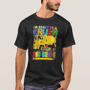 Back To School Mixer Truck Ready To Crush 2nd Gra T-Shirt