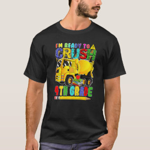 Back To School Mixer Truck Ready To Crush 4th Gra T-Shirt