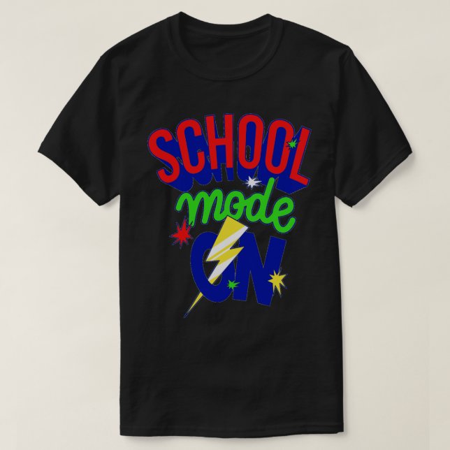 Back to School Mode On Teacher Student Principal S T-Shirt (Design Front)