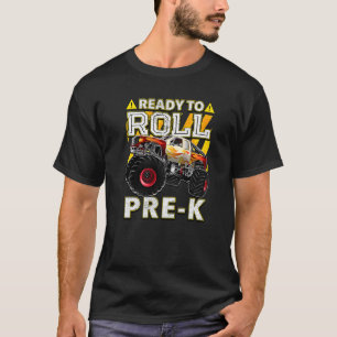 Back To School Monster Truck Ready To Roll Pre K T-Shirt