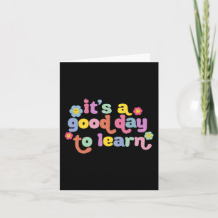 Back To School Motivational It's A Good Day To Lea Card