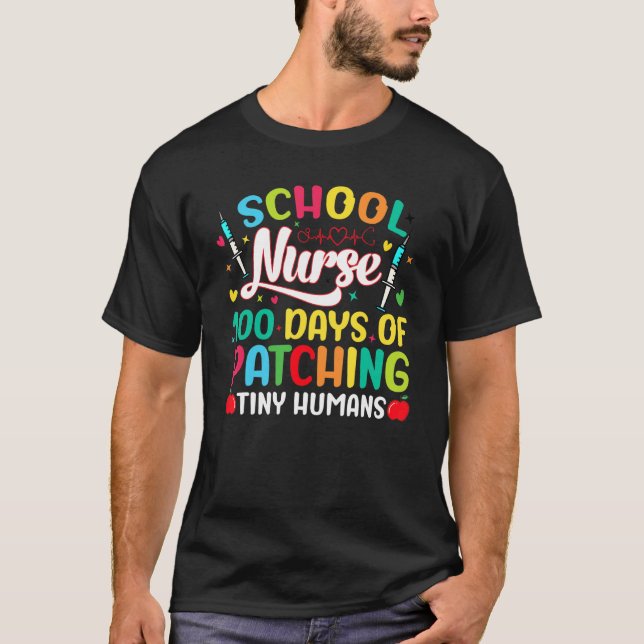 Back To School Nurse 100 Days Of Tiny Humans Patch T-Shirt (Front)