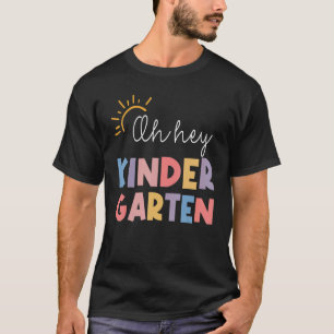 Back To School Oh Hey Kindergarten Students Teache T-Shirt