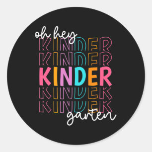 Back To School Oh Hey Kindergarten Teachers Women  Classic Round Sticker