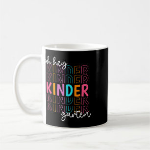 Back To School Oh Hey Kindergarten Teachers Women Coffee Mug