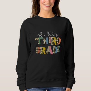 Back To School Oh Hey Third Grade First Day Teache Sweatshirt