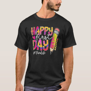 Back To School Para Life Pencil Tie Dye Happy Firs T-Shirt