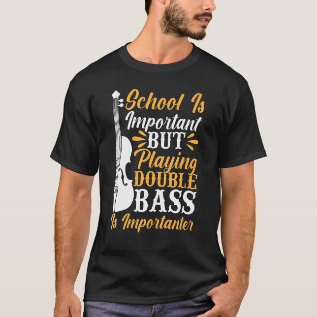Back To School Playing Double Bass Contrabassist P T-Shirt (Front)