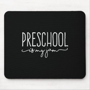 Back To School Preschool Is My Jam Pre-K Teachers Mouse Pad