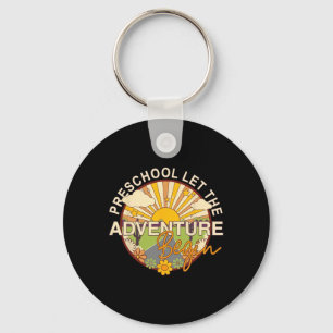 Back To School Preschool Let The Adventure Begin  Key Ring