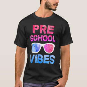 Back To School Preschool Vibes  First Day Teacher  T-Shirt