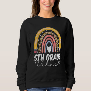 Back To School Rainbow 5th Fifth Grade Vibes Teach Sweatshirt