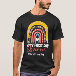 Back To School Rainbow Happy First Day Of Kinderg T-Shirt