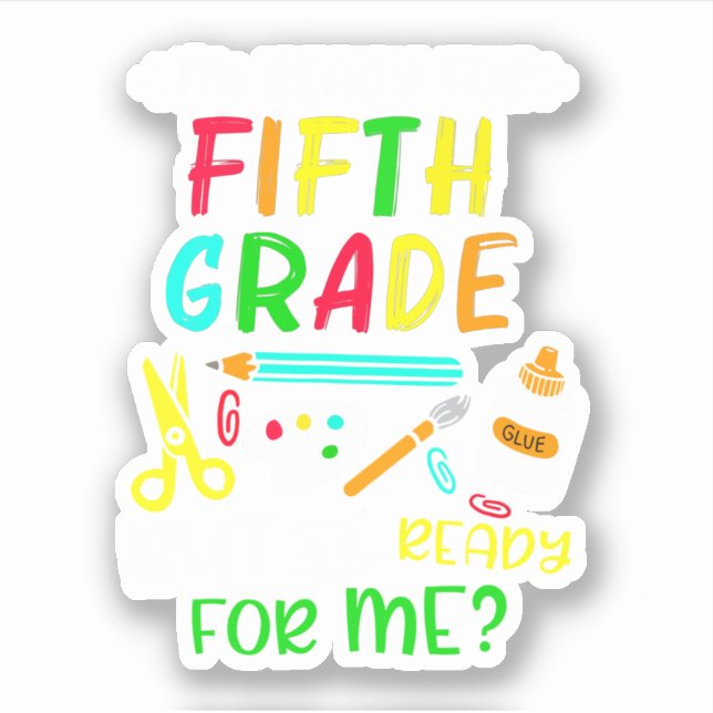 Back To School Ready For 5th Grade (Front)