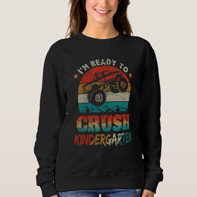 Back To School Ready To Crush Kindergarten Monster Sweatshirt (Front)