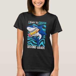 Back To School Ready To Crush Second Grade Shark B T-Shirt