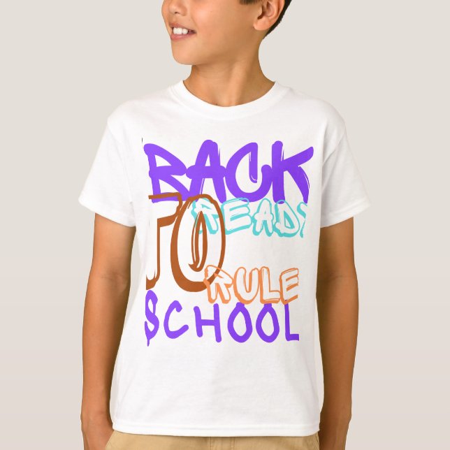 Back to School Ready to Rule! T-Shirt (Front)