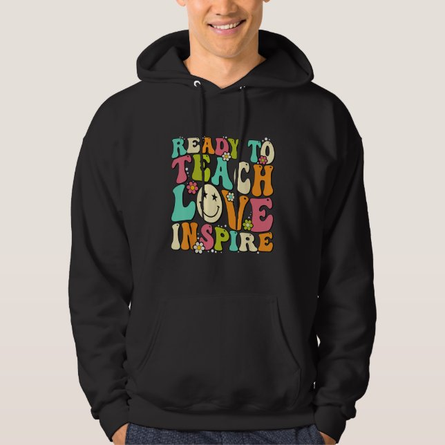 Back To School Ready To Teach Love Inspire Groovy  Hoodie (Front)