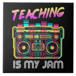 Back to School Retro Teaching is My Jam 80s Ceramic Tile