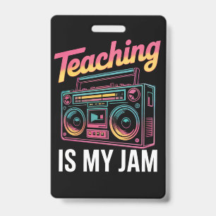 Back to School Retro Teaching is My Jam 80s  ID Badge