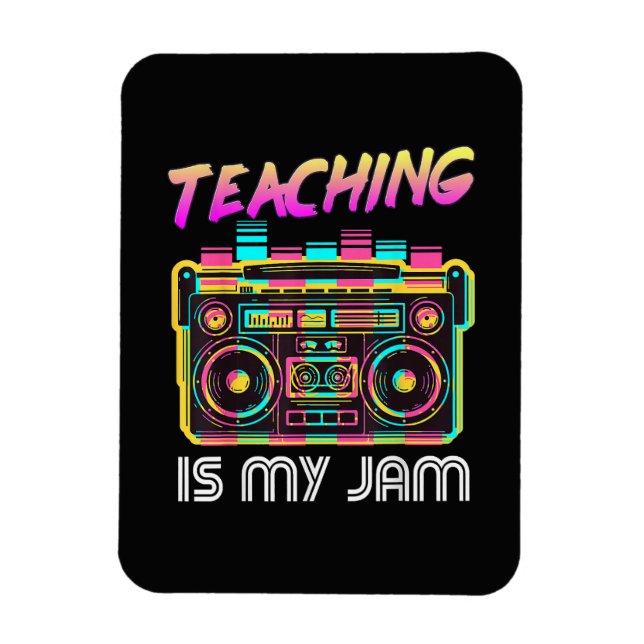 Back to School Retro Teaching is My Jam 80s Magnet (Vertical)