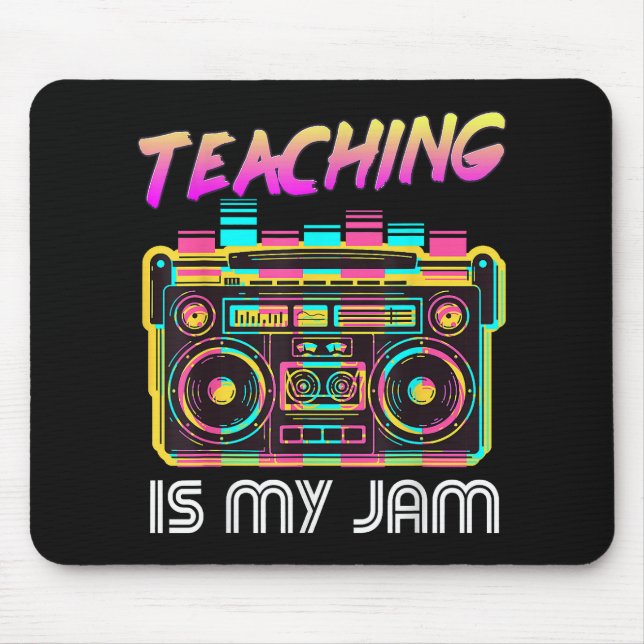 Back to School Retro Teaching is My Jam 80s Mouse Pad (Front)