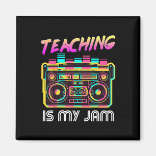 Back to School Retro Teaching is My Jam 80s Teache Magnet