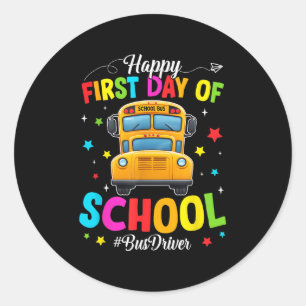 Back To School School Bus Driver Happy First Day O Classic Round Sticker