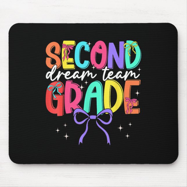 Back To School Second Grade Dream Team Teacher Wom Mouse Pad (Front)