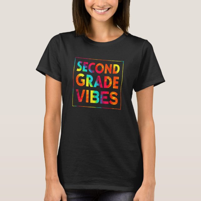 Back To School Second Grade Vibes First Day Teache T-Shirt (Front)