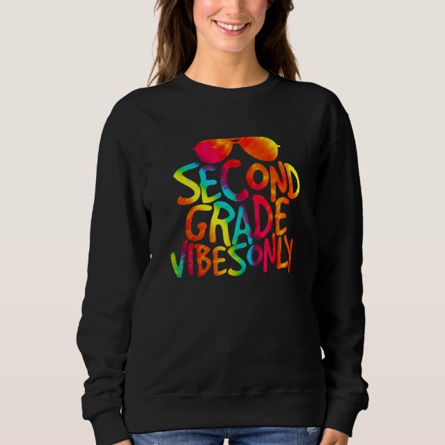 Back To School Second Grade Vibes Only Cool Sweatshirt (Front)