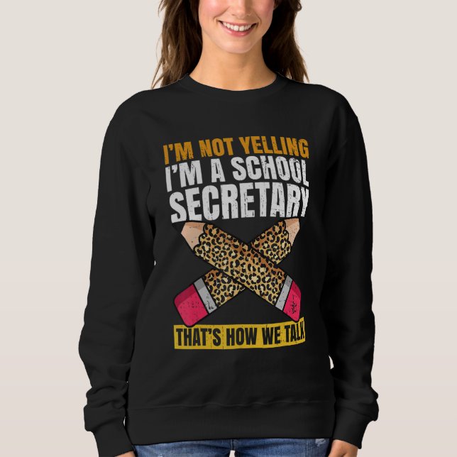 Back to school secretary Quote for a School Secret Sweatshirt (Front)